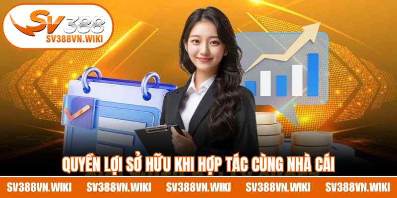 Quyền lợi sở hữu khi hợp tác cùng nhà cái