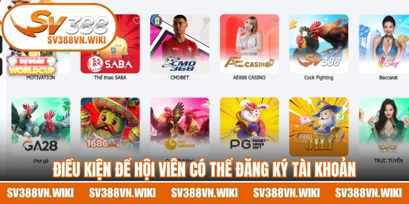 Điều kiện để hội viên có thể đăng ký tài khoản