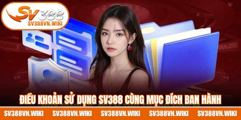 Điều khoản sử dụng SV388 cùng mục đích ban hành