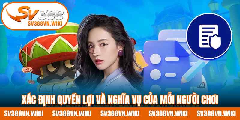 Xác định quyền lợi và nghĩa vụ của mỗi người chơi
