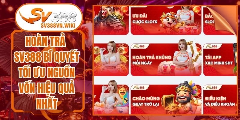 Hoàn Trả Sv388 Bí Quyết Tối Ưu Nguồn Vốn Hiệu Quả Nhất