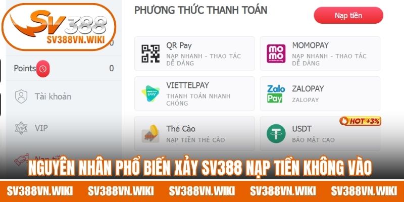 Nguyên nhân phổ biến xảy SV388 nạp tiền không vào