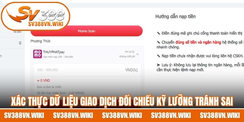 Xác thực dữ liệu giao dịch đối chiếu kỹ lưỡng tránh sai sót